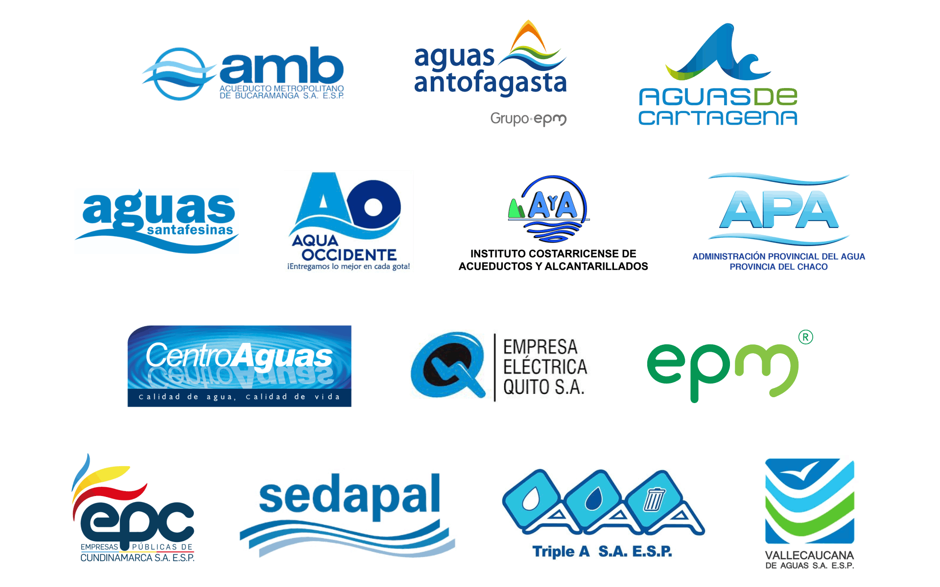 AGUAS DE CARTAGENA S.A. E.S.P., amb - Acueducto Metropolitano de Bucaramanga E.S.P., Aguas Antofagasta, AGUAS SANTAFESINAS, AQUAOCCIDENTE S.A. E.S.P., AyA - Instituto Costarricense de Acueductos y Alcantarillados, CENTROAGUAS S.A ESP, APA - ADMINISTRACIÓN PROVINCIAL DEL AGUA - PROVINCIA DEL CHACO, EEQ - Empresa Eléctrica Quito S.A., epm - Empresas Públicas de Medellín, Empresas Públicas de Cundinamarca S.A. E.S.P., Sedapal, Triple A S.A. E.S.P.