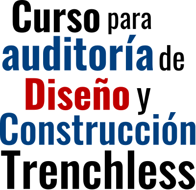 Curso para Auditoría de Diseño y Construcción Trenchless